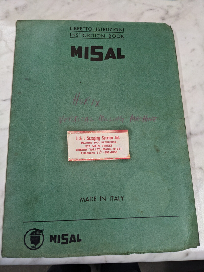 MISAL INSTRUCTION OPERATOR MANUAL PART LIST VERTICAL MILLING MACHINE HORIX ITALY