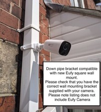 Eufy 3C S300, eufycam 3 S330, 4G LTE, S40 Down Pipe Mounting Bracket 65mm square
