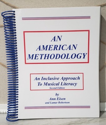 American Methodology An Inclusive Approach to Musical Literacy