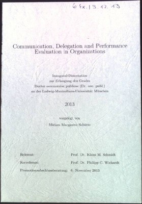 Communication, Delegation and Performance Evaluation in Organizations. Inaugural