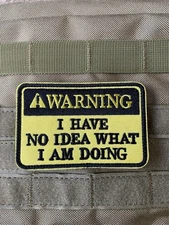 Warning I Have No Idea Funny Tactical Warfighter Morale Patch Hook Loop