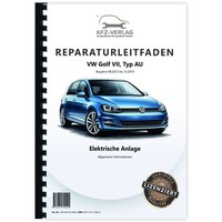 VW Golf 7 5G/AU Ab 2012 Allgemeine Infos Elektrische Anlage Reparaturhandbuch