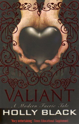 Valiant (Modern Tale of Faerie) By Holly Black. 9781416901198
