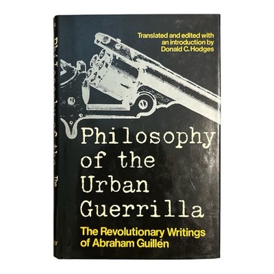 Philosophy of the Urban Guerrilla by Abraham Guillén Hardcover Morrow English