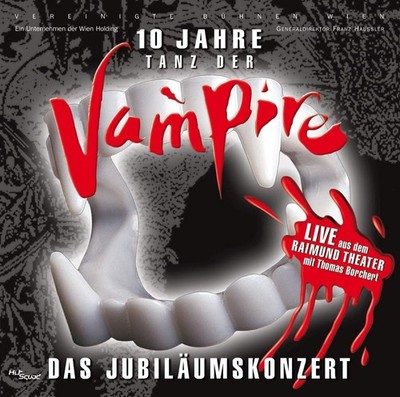 TANZ DER VAMPIRE: DAS MUSICAL- 10 JAHRE DAS JUBILÄUMSKONZERT / NEW Audio CD