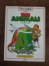 PIERO ANGELA PRESENTS 1000 ANIMALS FROM A TO Z TIBALDI BONVINI 1 CURCIO 1992