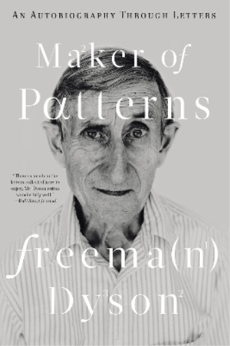 Freeman Dyson Maker of Patterns (Tascabile)