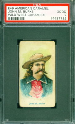 1910 E49 American Caramel ''Wild West Caramels''  ARIZONA JOHN M. BURKE --  PSA 2