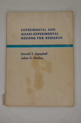 Experimental and Quasi-Experimental Designs for Research by Julian C. Stanley...