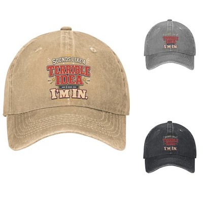 Terrible Idea Im In Funny Baseball Cap Retro Adjustable Dad Hat
