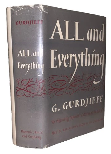 G. GURDJIEFF, ALL AND EVERYTHING, BEELZEBUB'S TALES TO HIS GRANSON, FOURTH WAY