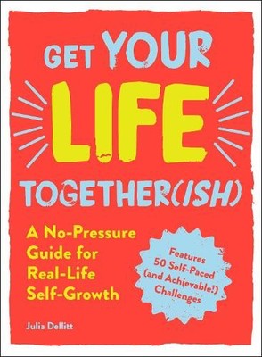 Julia Dellitt Get Your Life Together(ish) (Paperback)