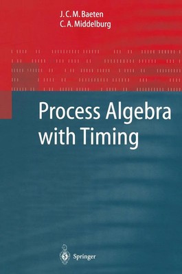 J. C. M. Baeten (u. a.) | Process Algebra with Timing | Taschenbuch | Englisch