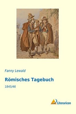 Römisches Tagebuch: 1845/46 Buch Literaricon Verlag UG