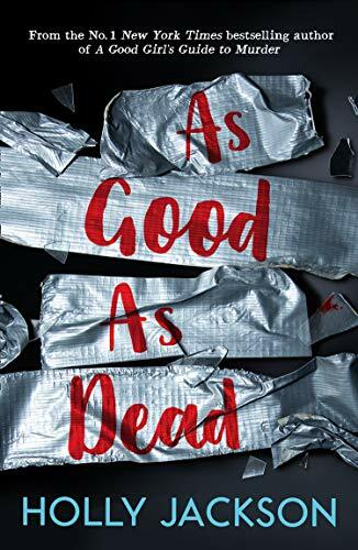 As Good As Dead: The brand new and final book in the YA thriller trilogy that ,