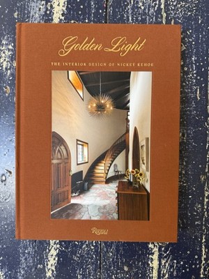 Golden Light The Interior Design of Nickey Kehoe Home Garden Decor Art Architect