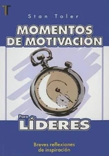 Stan Toler Momentos de Motivación Para Líderes (Paperback)