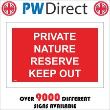 SIGN Private Nature Reserve Keep Out Wildlife Conservation Park Gamekeepe PR286A