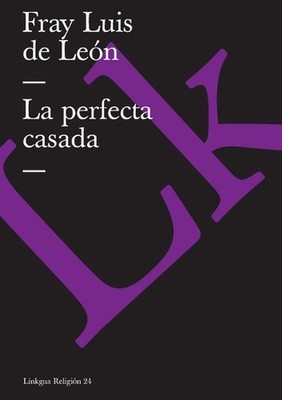 La perfecta casada by Fray Luis de Le?n (Spanish) Paperback Book