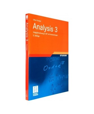 Analysis 3: Integralrechnung im IRn mit Anwendungen, Otto Forster