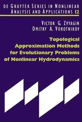 Victor G. Zvyag Topological Approximation Methods for Evolutionary Pr (Hardback)