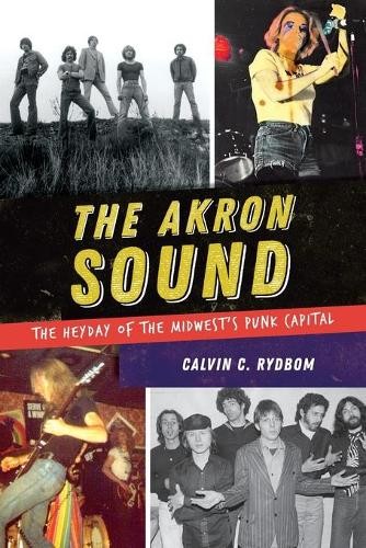 Calvin C. Rydbom The Akron Sound (Poche) 9781625858634 | eBay