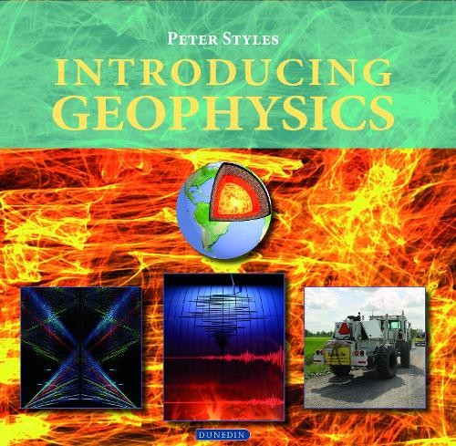 Introducing Geophysics by Peter Styles - 9781780460802