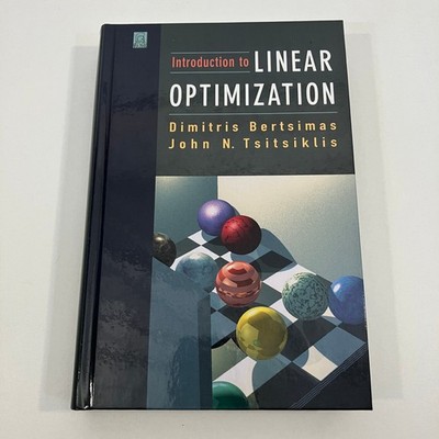 Introduction to Linear Optimization Dimitris Betsimas John N Tsitsiklis Athena