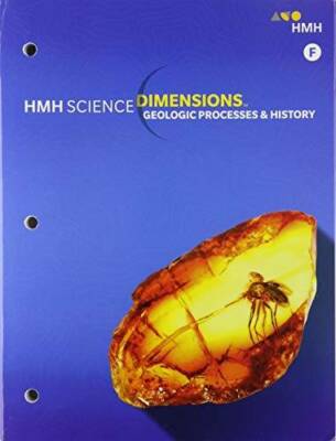 HMH Science Dimensions: Student Edition Module F Grades 6-8 Module F: Geo - GOOD