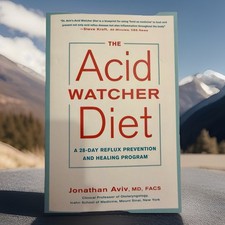 Acid Watcher Diet : A 28-Day Reflux Preventio...