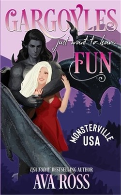 Gargoyles Just Want to Have Fun: A Monster Romcom (Paperback or Softback)