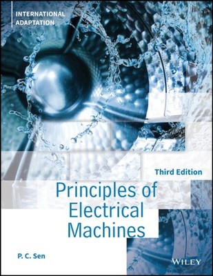 Principles of Electric Machines and Power Electronics  by P. C.  Sen PAPERBACK
