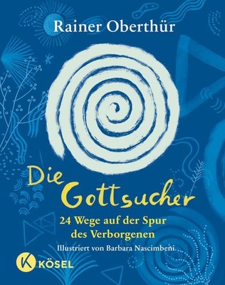 Die Gottsucher ~ Rainer Oberthür ~  9783466373185