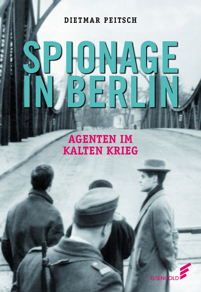Thumbnail - Spionage In Berlin. Agenten Kalten Krieg. Dietmar Peitsch