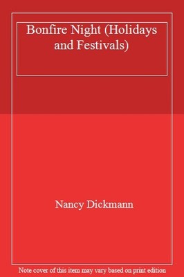 Bonfire Night (Holidays and Festivals) By Nancy Dickmann