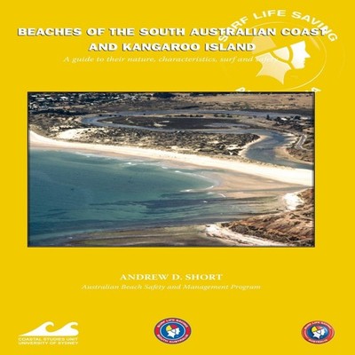 Beaches of the South Australian Coast A guide to their nature cha