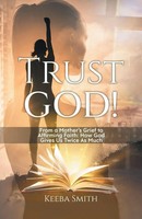 Trust God! | Keeba Smith | Taschenbuch | Englisch | 2023 | Ean 9781961250321