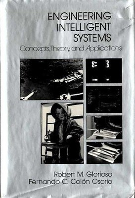 Engineering intelligent systems - Concepts, Theory, and Applications Robert, M. 
