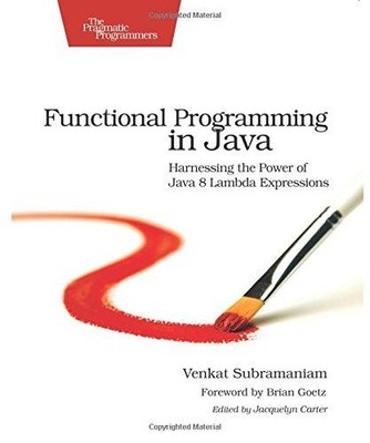 Functional Programming in Java: Harnessing the Power... - Subramaniam, Venkat
