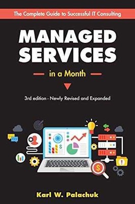 Managed Services in a Month: Build a - Paperback, by Palachuk Karl W - Very Good