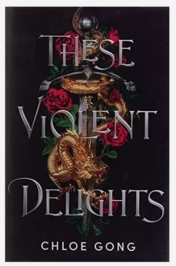 These Violent Delights by Chloe Gong (Hardcover, 2020)