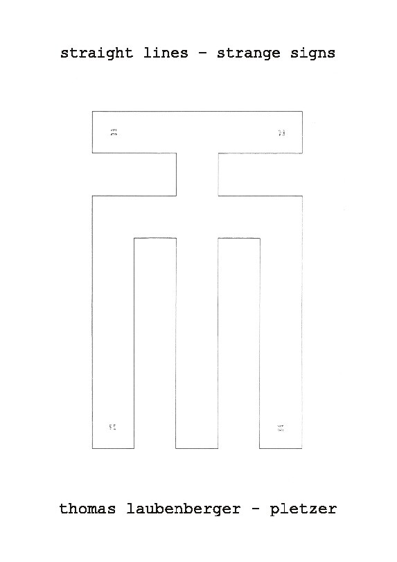 Thumbnail - Thomas Laubenberger-pletzer / Straight Lines - Strange Signs