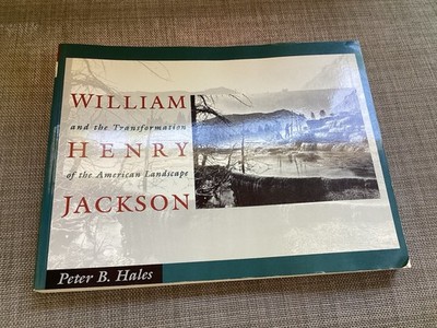William Henry Jackson and the Transformation of American Landscape, Hales