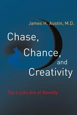 Chase, Chance, and Creativity: The Lucky Art of Novelty (Mit Press)