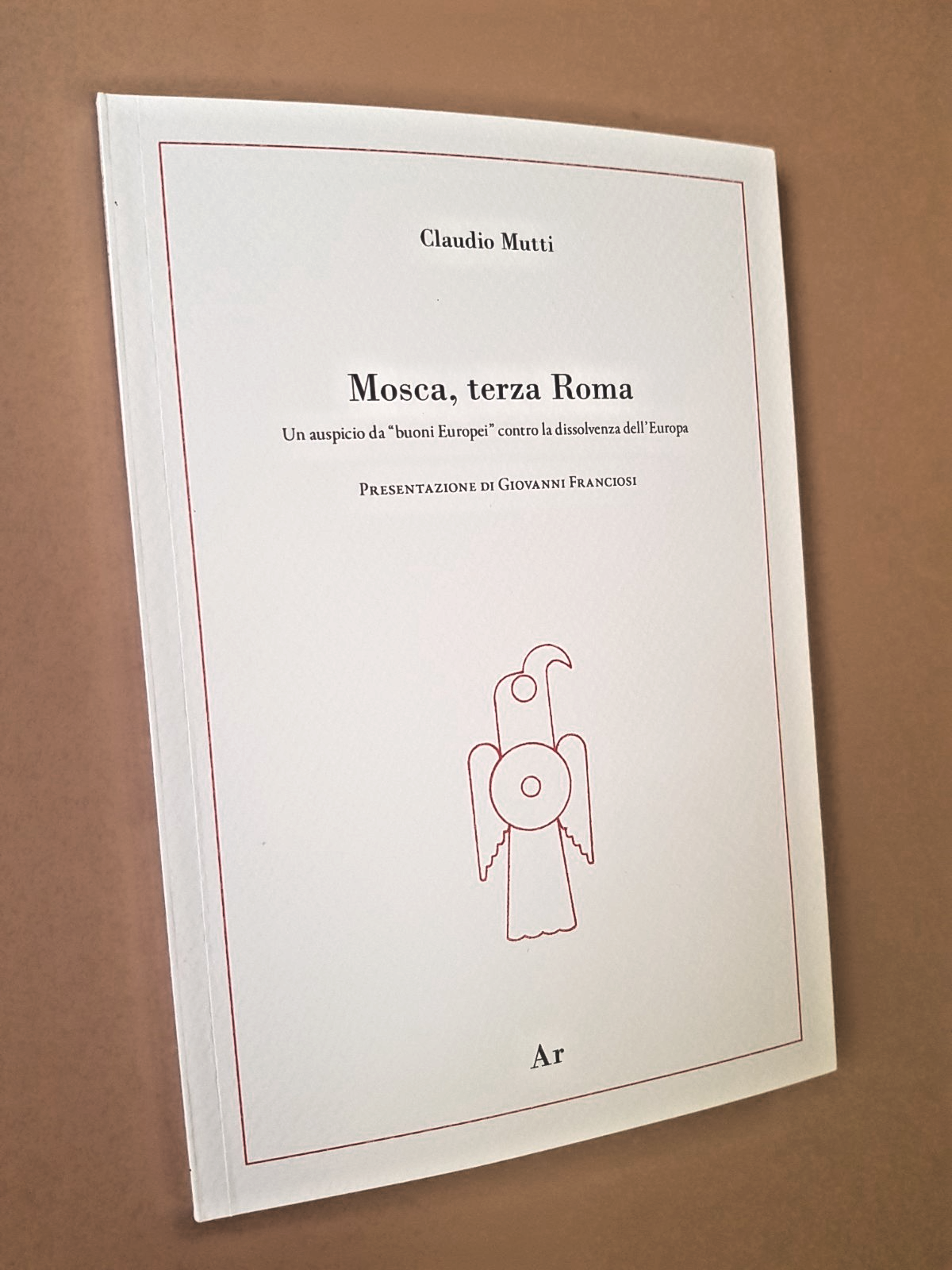 Claudio Mutti: MOSCA, TERZA ROMA, Ar 2025, impero