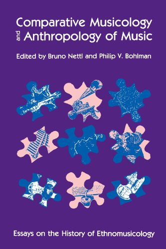 Comparative Musicology and Anthropology of Music: Essays on the History of Ethno