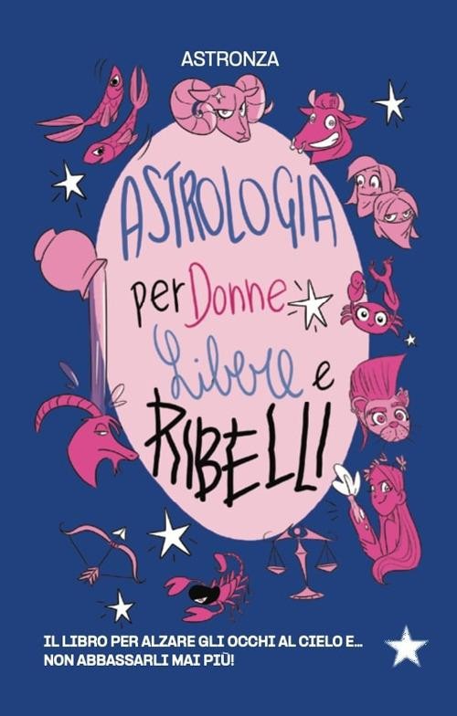 Red Star Press Donna Astrologia Per Donne Libere E Ribelli - Fabiana Guarcini (Astronza) - Immagine 6