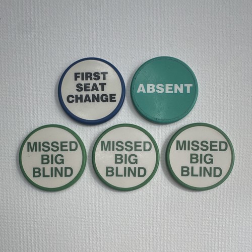 Lot of 5 Dealer Buttons: First Seat Change, Absent, Missed Big Blind x3
