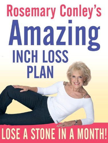 Rosemary Conley's Amazing Inch Loss Plan: Lose a Stone in a Mon