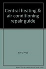 Central Heating and Air Conditioning Repair Guide Jim, Price, Bil